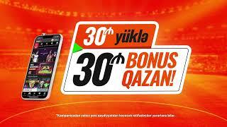 30 manat yüklə, 30 manat BONUS qazan!