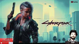 CYBERPUNK 2077 | NIGHT CITY AWAITS!  | KAROKZ LIVE