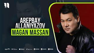 Arepbay Allaniyazov - Magan massan (audio 2021)