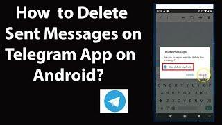 How to Delete Sent Messages on Telegram App on Android?