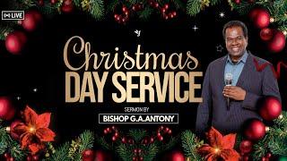 CHRISTMAS DAY SERVICE | FCM LIVE | SERMON BY BISHOP G. A. ANTONY | 25 DECEMBER 2024