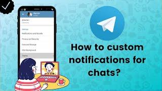 How to custom notifications for chats on Telegram? - Telegram Tips