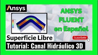  #ANSYS #FLUENT en Español - Tutorial Superficie Libre 3D