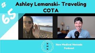 Ep. 65: Ashley Lemanski, Travel COTA: How to Consistently Find Jobs When the Market is Low