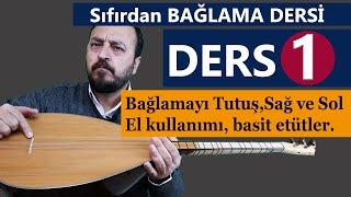 SIFIRDAN BAĞLAMA DERSİ 1 (ÖNEMLİ TEMEL BİLGİLER)