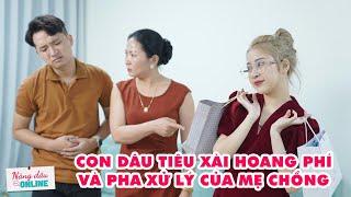 Mẹ Chồng Nàng Dâu Tập Đặc Biệt #19: Con Dâu Tiêu Xài Hoang Phí Và Pha Xử Lý Của Mẹ Chồng.