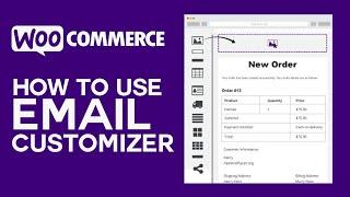 How To Use WooCommerce Email Customizer | Simple Tutorial (2024)