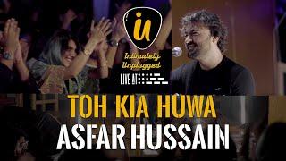 Asfar Hussain : Intimately Unplugged | Toh Kya Hua feat. the crowd | Live at 432