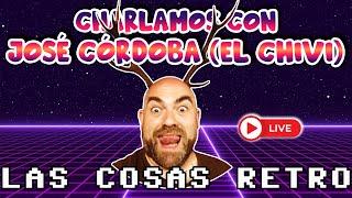 JOSÉ CÓRDOBA, EL CHIVI en Las Cosas Retro  JUEVES RETRO