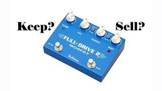 Keep or Sell: Fulltone Full-Drive 2 Mosfet