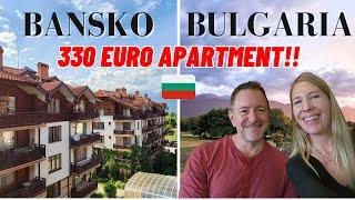 Why we LOVE Bansko Bulgaria  & our € 330/month Digital Nomad Apartment Tour