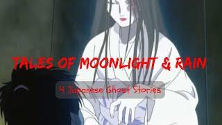 Tales of Moonlight and Rain: 4 Japanese Ghost Stories