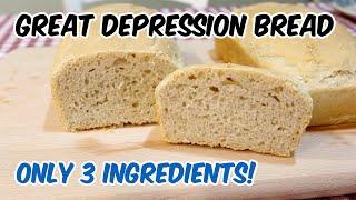 3 Ingredient Great Depression Bread Recipe!