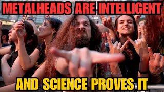 Why Science Says Metalheads are Smarter - Heavy Metal Music and Intelligence