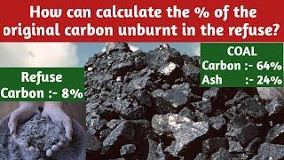 How can calculate the quantity of unburnt carbon in fly ash? | Unburnt carbon in Fly ash |