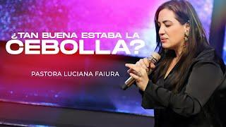 ¿Tan Buena estaba la Cebolla? |  Luciana Di Rocco | Facundo y Luciana Faiura