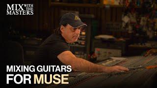 Mixing Muse Guitars - Chris Lord-Alge