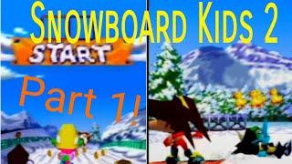 Snowboard Kids 2! - PART 1