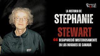 La inexplicable desaparición de Stephanie Stewart | Fragmentos de la Noche