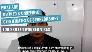 What are Defined and Undefined Certificates of Sponsorship ? - for Skilled Worker visa, GBM visas