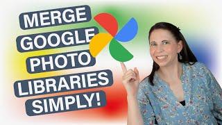 Simply merge two Google Photo libraries | Google Photos