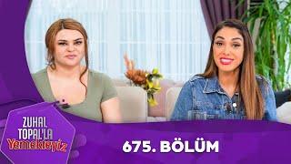 Zuhal Topal'la Yemekteyiz 675. Bölüm