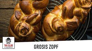 Grosi's legendärer Zopf | theclub.ch | Rezept #117