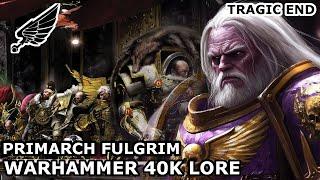 Fulgrim Lore (P3): The Primarch Revived through his Clone | Explaining Warhammer 40K