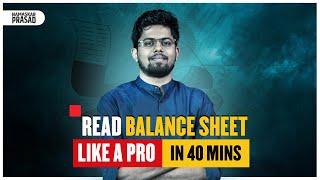 Balance Sheet Analysis In Just 40 Minutes | Balance Sheet Explained