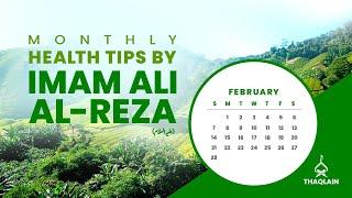 6 Health Tips For February By Imam Reza (alaihis salaam)