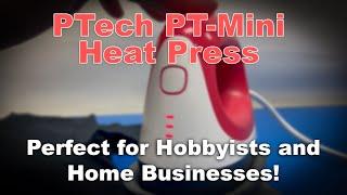 PTech PT-Mini Heat Press: Perfect for Hobbyists and Home Businesses!