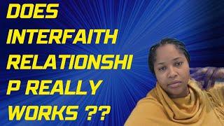 WHAT DOES THE BIBLE SAY ABOUT INTERFAITH  RELATIONSHIP| DOES IT REALLY WORKS  YES OR NO
