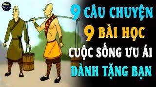  9 Câu Chuyện Cuộc Sống Ý Nghĩa Nghe Xong Sẽ Thu Hoạch Được Cả Nghìn BÀI HỌC HAY TỪ CUỘC ĐỜI | NMX