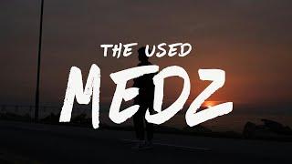 The Used - Medz (Lyrics)