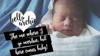 THE ONE WHERE WE HAVE A BABY - HOME TURNED HOSPITAL BIRTH STORY | HELLO ARCHIE