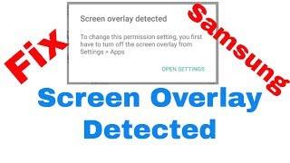 How to Fix Disable Screen Overlay Detected in Android - Updated 2019