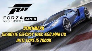 Gigabyte GTX 1060 6GB i5 7600K Forza Motorsport 6 Apex Benchmarks