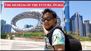 The Museum of the Future Dubai / Exploring Dubai / OFW Life / متحف المستقبل في دبي