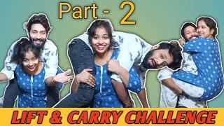 Lift And Carry Challange Part - 2| Husband wife challenge 