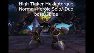 How to Solo/Duo High Tinker Mekkatorque Normal/Heroic Battle of Dazar'alor boss guide