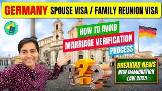 Germany Spouse Visa 2025| Marriage Verification Process | Family Reunion Visa|Germany DependentVisa