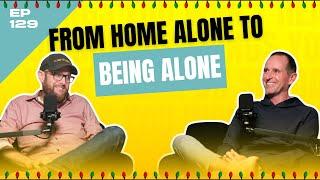 Home Alone and Why People Isolate - The Seacoast Podcast - Ep. 129