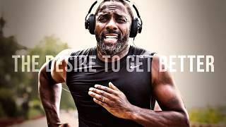 THE DESIRE TO GET BETTER - Best Morning Motivational Video Speeches Compilation 2025