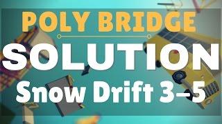 Poly Bridge : Snow Drift - 3-5  - Dump Slope