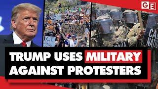 Trump sends military to repress protests in Los Angeles: US empire's tactics come home