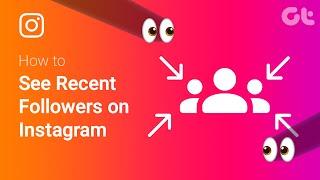 How to See Recent Followers on Instagram | Guiding Tech