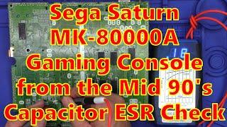 Capacitor ESR check in a mid 90's MK-80000A Sega Saturn Gaming Console with the Satiator installed.