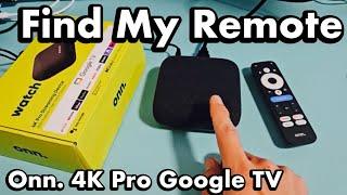 Onn. 4K Pro Google TV: How to Find My Remote