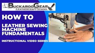 New Instructional Video Series - Leather Sewing Machine Fundamentals