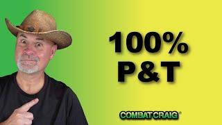 100% VA Rating VS 100% P&T  